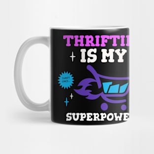 Thrifting is my Superpower Mug